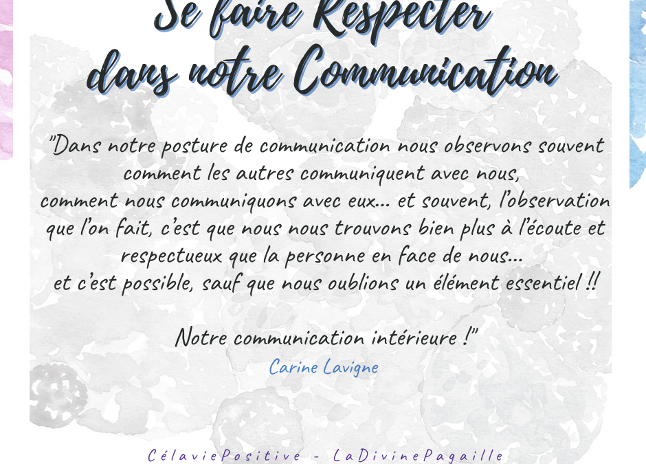 SE FAIRE RESPECTER DANS NOTRE COMMUNICATION