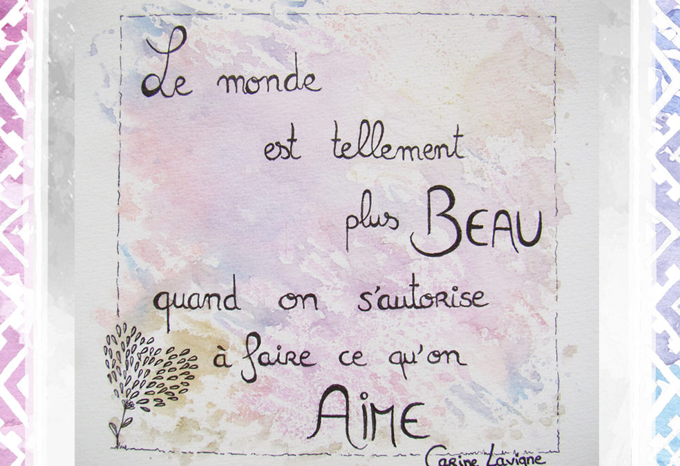 OSER FAIRE CE QU’ON AIME
