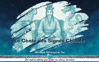 LE CONTE TAOISTE DE L’ASTROLOGIE CHINOISE